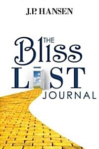 The Bliss List Journal: Companion to the Bliss List (Paperback)