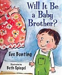 [중고] Will It Be a Baby Brother? (Hardcover)