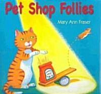 Pet Shop Follies (Hardcover)