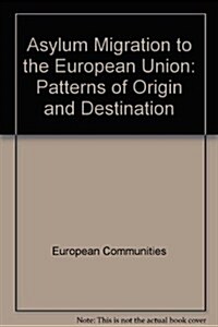 Asylum Migration to the European Union (Paperback)