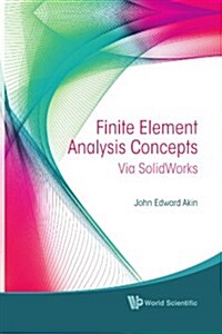 Finite Element Analysis Concepts: Via SolidWorks (Hardcover)