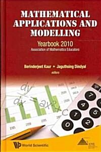 Mathematical Applications and Modelling: Yearbook 2010, Association of Mathematics Educators (Hardcover)