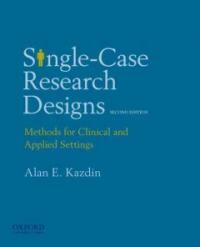 Single-case research designs : methods for clinical and applied settings 2nd ed