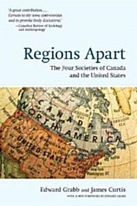 Regions Apart: The Four Societies of Canada and the United States (Wynford) (Paperback, Wynford)