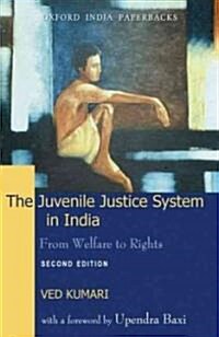 Juvenile Justice System in India: From Welfare to Rights (Paperback, 2)