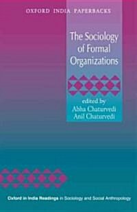 The Sociology of Formal Organizations (Paperback)