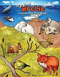 My First Arctic Nature Activity Book (Paperback, ACT, CSM, Indexed)