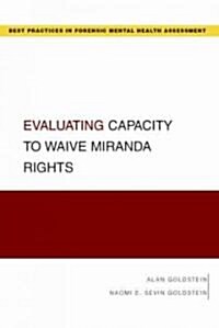 Evaluating Capacity to Waive Miranda Rights (Paperback)
