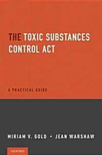 The Toxic Substances Control Act (Paperback)