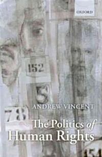 The Politics of Human Rights (Paperback)