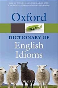 Oxford Dictionary of English Idioms (Paperback, 3 Revised edition)