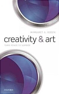 Creativity and Art : Three Roads to Surprise (Hardcover)