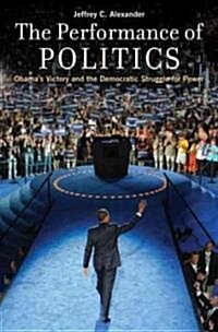 The Performance of Politics (Hardcover)