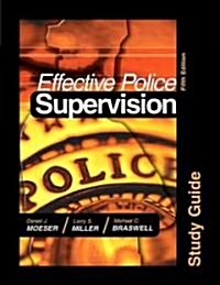 Effective Police Supervision (Paperback, 5th, Study Guide)