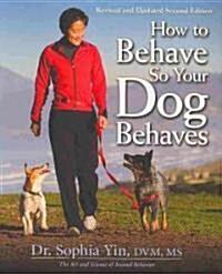 How to Behave So Your Dog Behaves (Paperback, 2, Revised, Update)