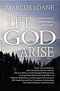 Let God Arise : Landmarks in Church History (Paperback)