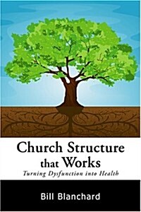 Church Structure That Works (Paperback)