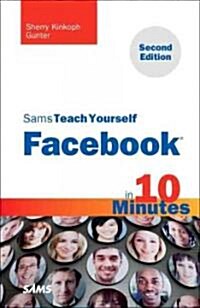 Sams Teach Yourself Facebook in 10 Minutes (Paperback, 2nd)
