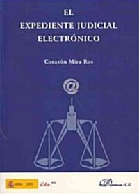 El expediente judicial electronico / The Electronic Case File (Paperback)