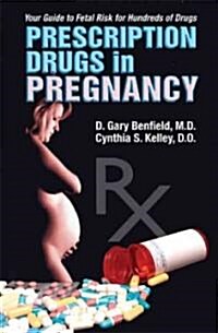 Prescription Drugs in Pregnancy (Paperback, 1st)