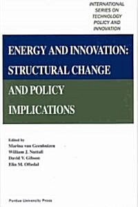 Energy and Innovation: Structural Change and Policy Implications (Hardcover)