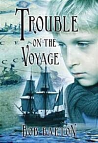 Trouble on the Voyage: The Strange and Dangerous Voyage of the Henrietta Maria (Paperback)
