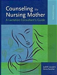 Counseling the Nursing Mother (Hardcover, 5, Revised)