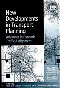 New Developments in Transport Planning : Advances in Dynamic Traffic Assignment (Hardcover)