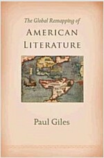 The Global Remapping of American Literature (Hardcover)