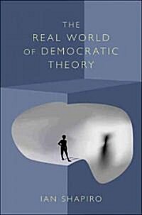 The Real World of Democratic Theory (Paperback)