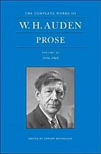 The Complete Works of W. H. Auden: Prose, Volume IV: 1956-1962 (Hardcover)