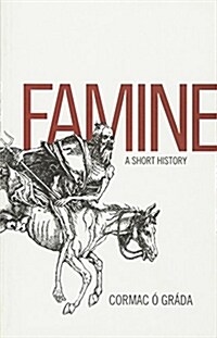 Famine: A Short History (Paperback)