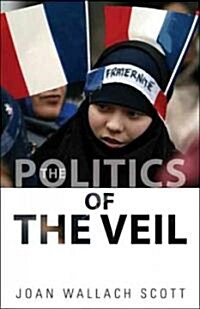 The Politics of the Veil (Paperback)