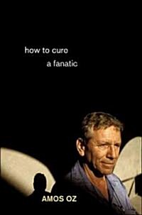 How to Cure a Fanatic (Paperback)