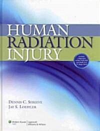 Human Radiation Injury (Hardcover)