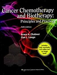 Cancer Chemotherapy and Biotherapy: Principles and Practice [With Access Code] (Hardcover, 5)