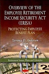 Overview of the Employee Retirement Income Security ACT (Erisa) (Paperback, UK)