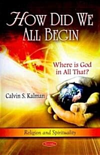 How Did We All Begin (Paperback)