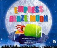 Empress Blaze Moon (Paperback) - A Story About Never Giving Up