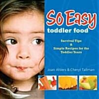 So Easy Toddler Food (Paperback, 1st)