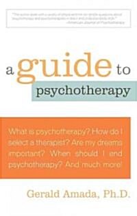 A Guide to Psychotherapy (Paperback)