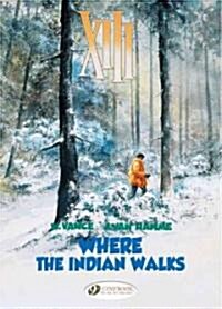 XIII 2 - Where the Indian Walks (Paperback)