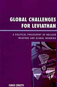 Global Challenges for Leviathan: A Political Philosophy of Nuclear Weapons and Global Warming (Paperback)