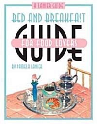 Bed and Breakfast Guide for Food Lovers (Paperback)