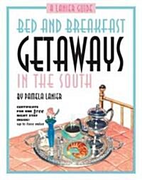 Bed and Breakfast Getaways in the South (Paperback)