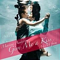 Give Me a Kiss (Paperback)