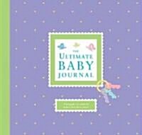 The Ultimate Baby Journal (Hardcover, CSM, JOU, Special)