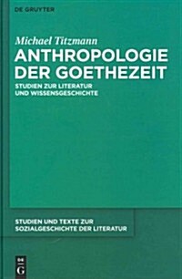 Anthropologie Der Goethezeit (Hardcover)