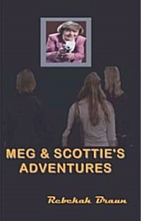 Meg and Scotties Adventures (Paperback)