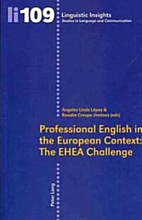 Professional English in the European Context: The Ehea Challenge (Paperback)
